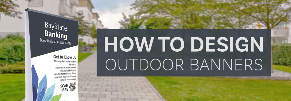 Tips to Design an Outdoor Banner