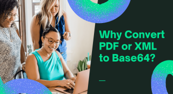 Why Convert PDF or XML to Base64?